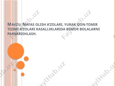 nafas olish a’zolari, yurak qon-tomir tizimi a’zolari kasalliklarida bemor bolalarni parvarishlash — PPTX