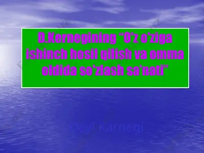 d.kernegining “o'z o'ziga ishinch hosil qilish va omma oldida so'zlash sa’nati” — PPTX