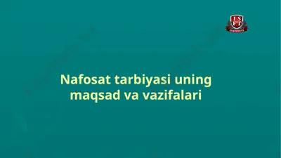 nafosat tarbiyasi uning maqsad va vazifalari — PPTX