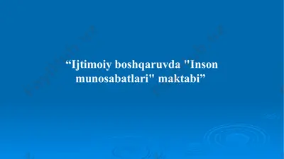 ijtimoiy boshqaruvda inson munosabatlari maktabi — PPTX