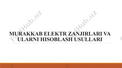 murakkab elektr zanjirlari va ularni hisoblash usullari — PPTX
