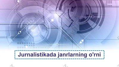 jurnalistikada janrlarning o'rni — PPTX