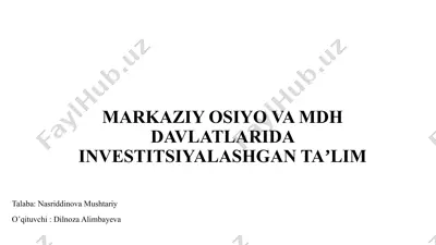markaziy osiyo va mdh davlatlarida investitsiyalashgan taʼlim — PPTX