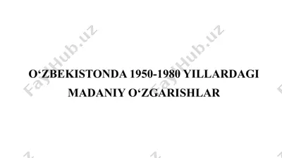 o‘zbekistonda 1950-1980 yillardagi madaniy o‘zgarishlar — PPTX