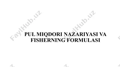 pul miqdori nazariyasi va fisherning formulasi — PPTX