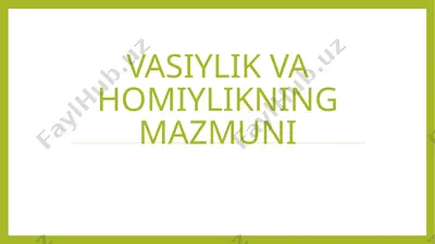 vasiylik va homiylikning mazmuni — PPTX