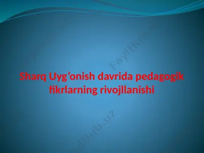 sharq uyg’onish davrida pedagogik fikrlarning rivojllanishi — PPTX