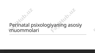 perinatal psixologiya muammolari — PPTX