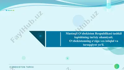 mustaqil o‘zbekiston respublikasi tashkil topishining tarixiy ahamiyati. o‘zbekistonning o‘ziga xos istiqlol va taraqqiyot yo‘li. — PPTX