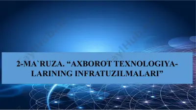 axborot texnologiyalari infratuzilmasining komponentlari — PPTX