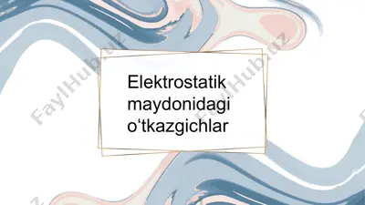 elektrostatik maydonidagi oʻtkazgichlar — PPTX