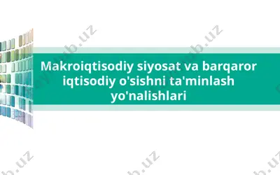 makroiqtisodiy siyosat va barqaror iqtisodiy o'sishni ta'minlash yo'nalishlari — PPTX