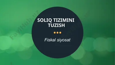 soliq tizimini tuzish. fiskal siyosat — PPTX