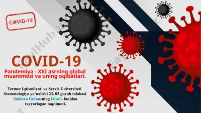 pandemiya_xxi_asrning_global_muammosi_va_uning_oqibatlari_covid-19 — PPTX