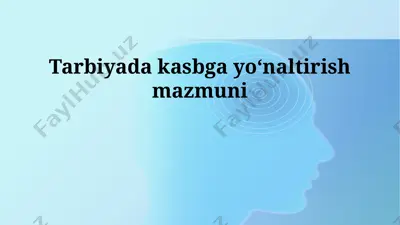 tarbiyada kasbga yoʻnaltirish mazmuni — PPTX