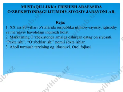 mustaqillikka erishish arafasida o‘zbekistondagi ijtimoiy-siyosiy jarayonlar. — PPTX