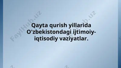 qayta qurish yillarida o'zbekistondagi ijtimoiy-iqtisodiy vaziyatlar. — PPTX