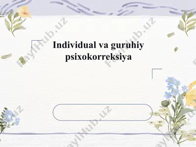 individual va guruhiy psixokorreksiya — PPTX