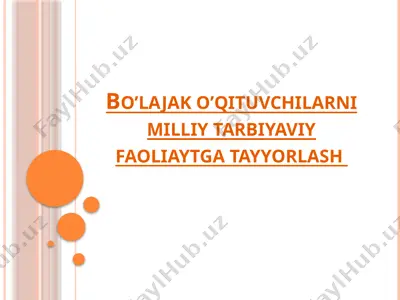 bo’lajak o’qituvchilarni milliy tarbiyaviy faoliaytga tayyorlash — PPTX
