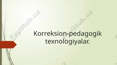 korreksion-pedagogik texnologiyalar. — PPTX