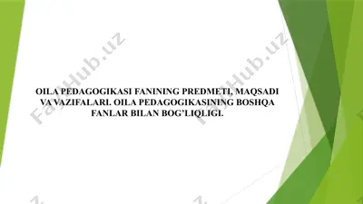 oila pedagogikasi predmeti, maqsadi va vazifalari — PPTX