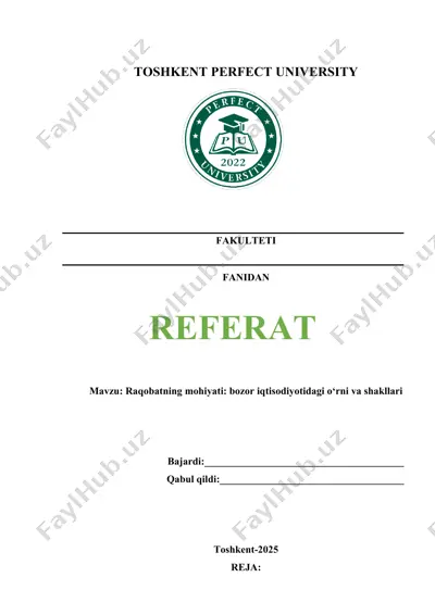raqobatning mohiyati: bozor iqtisodiyotidagi o‘rni va shakllari — DOCX
