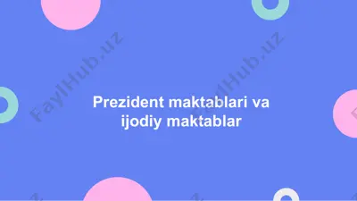 prezident maktablari va ijodiy maktablar — PPTX