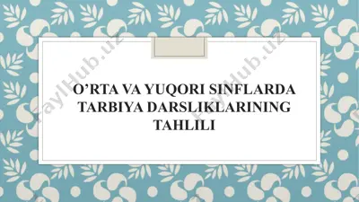 o’rta va yuqori sinflarda tarbiya darsliklarining tahlili — PPTX