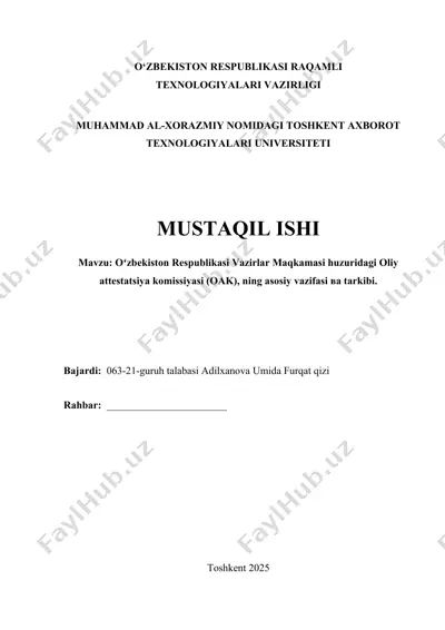 oʻzbekiston respublikasi vazirlar maqkamasi huzuridagi oliy attestatsiya komissiyasi (oak), ning asosiy vazifasi ва tarkibi. — DOCX