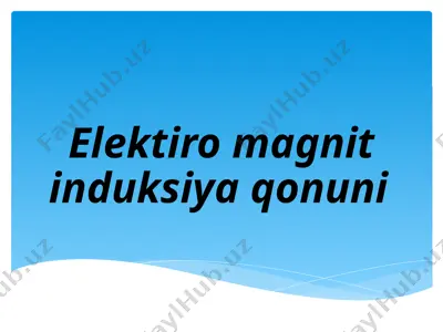 elektiro magnit induksiya qonuni — PPTX