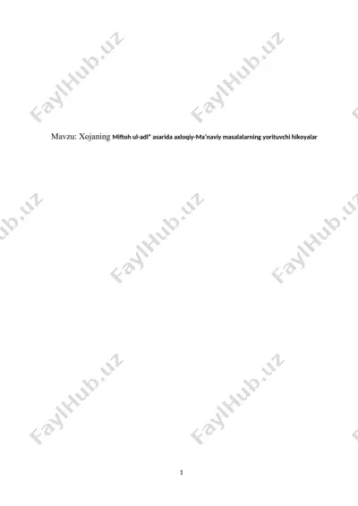 xojaning miftoh ul-adl asarida axloqiy-ma’naviy masalalarning yorituvchi hikoyalar — DOCX