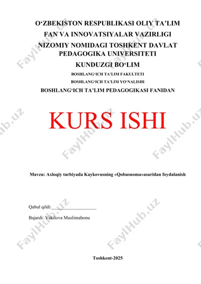 axloqiy tarbiyada kaykovusning «qobusnoma» asaridan foydalanish — DOCX
