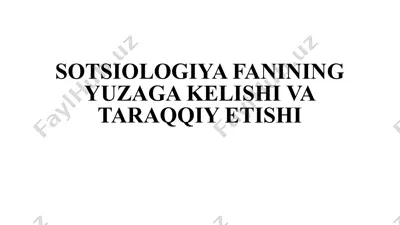 sotsiologiya fanining yuzaga kelishi va taraqqiy etishi — PPTX