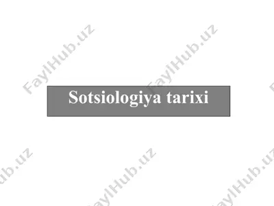 sotsiologiya tarixi — PPTX