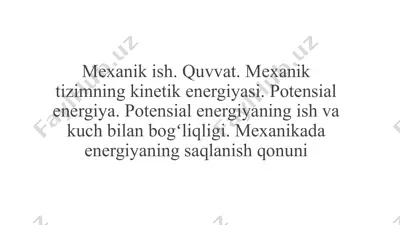 mexanik ish. quvvat. mexanik tizimning kinetik energiyasi. potensial energiya — PPTX
