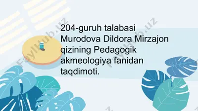 pedagogik akmeologiya fanidan taqdimot — PPTX