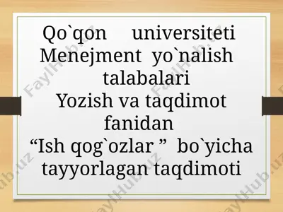 "ish qog`ozlar bo`yicha tayyorlagan taqdimoti" — PPTX
