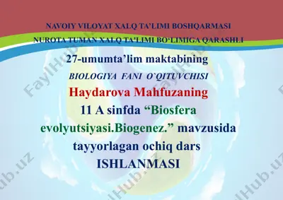 biologiya fanining "biosfera evolyutsiyasi.biogenez." mavzusida tayyorlagan ochiq dars ishlanmasi — PPTX