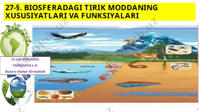 biosferadagi tirik moddaning xususiyatlari va funksiyalari — PPTX