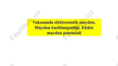 vakuumda elektrostatik maydon. maydon kuchlanganligi. elektr maydon potensiali — PPTX