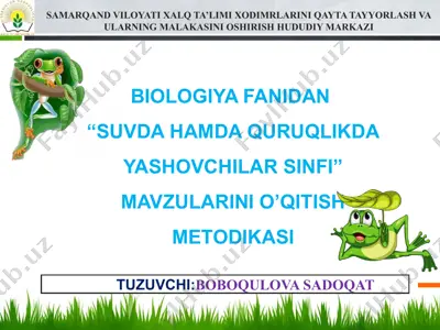 "suvda hamda quruqlikda yashovchilar sinfi" mavzularini o’qitish metodikasi — PPTX