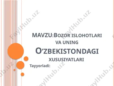 bozor islohotlari va uning o’zbekistondagi xususiyatlari — PPTX