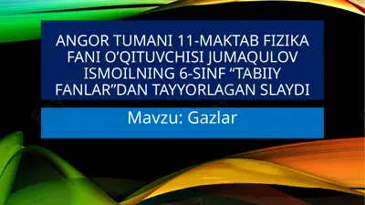 gazlar mavzusidagi slayd — PPTX