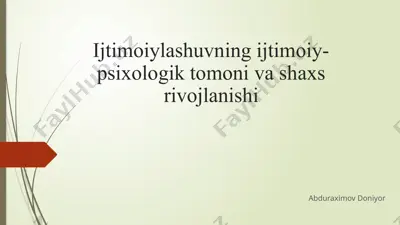 ijtimoiylashuvning ijtimoiy-psixologik tomoni va shaxs rivojlanishi — PPTX
