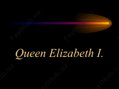 queen elizabeth i — PPTX