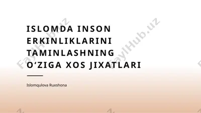 islomda inson erkinliklarini taminlashning oʻziga xos jixatlari — PPTX