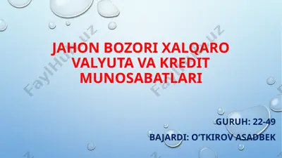 jahon bozori xalqaro valyuta va kredit munosabatlari — PPTX