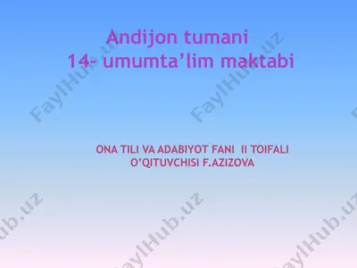 ona tili va adabiyot fani ii toifali o’qituvchisi f.azizova — PPTX