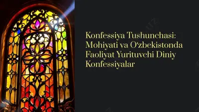 konfessiya tushunchasi: mohiyati va oʻzbekistonda faoliyat yurituvchi diniy konfessiyalar — PPTX
