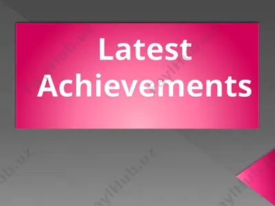 latest achievements — PPTX